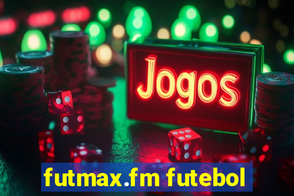 futmax.fm futebol